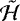 Mathematical equation: $\tilde{\mathcal{H}}$