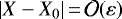 Mathematical equation: $|X-X_0|\,{=}\,\mathcal{O}(\varepsilon)$