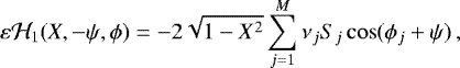 Mathematical equation: \begin{equation*}\varepsilon\mathcal{H}_1(X,-\psi,\phi) = -2\sqrt{1-X^2}\sum_{j=1}^M \nu_jS_j\cos(\phi_j+\psi) \,, \end{equation*}