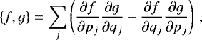 Mathematical equation: \begin{equation*} \{f,g\} = \sum_{j}\left(\frac{\partial f}{\partial p_j}\frac{\partial g}{\partial q_j} - \frac{\partial f}{\partial q_j}\frac{\partial g}{\partial p_j}\right) \,, \end{equation*}