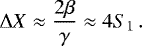Mathematical equation: \begin{equation*}\Delta X \approx \frac{2\beta}{\gamma} \approx 4S_1 \,. \end{equation*}