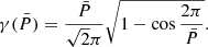 Mathematical equation: $$ \begin{aligned} \gamma (\bar{P}) = \frac{\bar{P}}{\sqrt{2} \pi } \sqrt{1 - \cos \frac{2 \pi }{\bar{P}} }. \end{aligned} $$