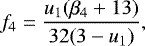 Mathematical equation: \begin{equation*}f_4 = \frac{u_1(\beta_4 +13)}{32(3-u_1)}, \end{equation*}