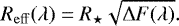Mathematical equation: \begin{align*} R_{\mathrm{eff}}(\lambda) = R_{\star}\sqrt{\Delta F(\lambda)}. \end{align*}
