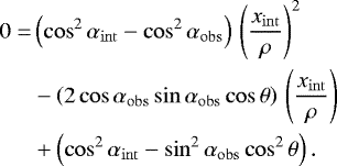 Mathematical equation: \begin{align*} 0=&\left(\cos^2\colat_{\mathrm{int}}-\cos^2\alpha_{\mathrm{obs}}\right) \,\left(\frac{\x_{\mathrm{int}}}{\rho}\right)^2 \nonumber\\ &- \left(2\cos\alpha_{\mathrm{obs}} \sin\alpha_{\mathrm{obs}} \cos\theta \right) \,\left(\frac{\x_{\mathrm{int}}}{\rho}\right) \nonumber\\& +\left(\cos^2\colat_{\mathrm{int}} -\sin^2\alpha_{\mathrm{obs}} \cos^2\theta \right). \end{align*}