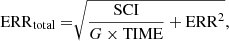 Mathematical equation: $$ \begin{aligned} {\mathrm{ERR} }_{\rm total} = \root \of {\frac{\mathrm{SCI} }{G\times {\mathrm{TIME} }} + {\mathrm{ERR} }^{2}}, \end{aligned} $$