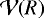Mathematical equation: $\mathcal{V}(R)$