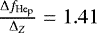 Mathematical equation: $\frac{\Delta f_{\textrm{He}_{\textrm{p}}}}{\Delta _Z} = 1.41 $