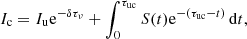 Mathematical equation: $$ \begin{aligned} I_{\rm c} = I_{\rm u} \mathrm{e} ^{-\delta \tau _\nu } + \int _0^{\tau _{\rm uc}}S(t)\mathrm{e} ^{-(\tau _{\rm uc}-t)}\,\mathrm{d}t, \end{aligned} $$