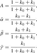 Mathematical equation: $$ \begin{aligned} A&= \frac{1-k_0+k_1}{1+k_0+k_1},\\ \bar{\alpha }&= \frac{k_0-k_1}{1+k_0+k_1},\\ \bar{\beta }&= \frac{k_0+k_1}{1+k_0+k_1},\\ \bar{\gamma }&= \frac{k_1}{1+k_0+k_1}\cdot \end{aligned} $$