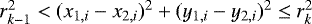 Mathematical equation: $r_{k-1}^2<(x_{1,i}-x_{2,i})^2+(y_{1,i}-y_{2,i})^2\leq r_k^2$