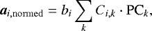 Mathematical equation: \begin{equation*} \vec{a}_{i,\mathrm{normed}} = b_i \sum_k C_{i,k}\cdot \vec{\textrm{PC}}_{k}, \end{equation*}