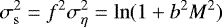 Mathematical equation: \begin{equation*}\sigma_{\mathrm{s}}^2 = f^2\sigma_{\mathrm{\eta}}^2 = \ln(1+b^2 M^2) \end{equation*}