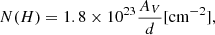 Mathematical equation: $$ \begin{aligned} {N(H) = 1.8 \times 10^{23} \frac{A_{V}}{d} [\mathrm {cm^{-2}}]} ,\end{aligned} $$