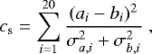 Mathematical equation: \begin{equation*}c_{\textrm{s}} = \sum_{i=1}^{20} \frac{(a_i - b_i)^2}{\sigma_{a,i}^2 + \sigma_{b,i}^2} \; , \end{equation*}