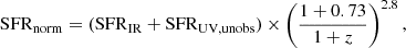 Mathematical equation: $$ \begin{aligned} \mathrm{SFR}_{\rm norm}=(\mathrm{SFR}_{\rm IR}+\mathrm{SFR}_{\rm UV,unobs}) \times \left(\frac{1+0.73}{1+z}\right)^{2.8}, \end{aligned} $$