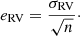 Mathematical equation: $$ \begin{aligned} e_{\rm RV}=\frac{\sigma _{\rm RV}}{\sqrt{n}}\cdot \end{aligned} $$