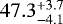 Mathematical equation: $47.3^{+3.7}_{-4.1}$