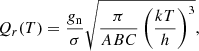 Mathematical equation: $$ \begin{aligned} Q_r(T) = \frac{g_{\rm n}}{\sigma }\sqrt{\frac{\pi }{ABC}\left(\frac{kT}{h}\right)^3}, \end{aligned} $$