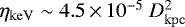 Mathematical equation: $\eta_{\mathrm{keV}} \sim 4.5\,{\times}\,10^{-5}~D_{\mathrm{kpc}}^{2}$