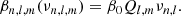 Mathematical equation: $$ \begin{aligned} \beta _{n,l,m}(\nu _{n,l,m}) = \beta _0Q_{l,m}\nu _{n,l}. \end{aligned} $$