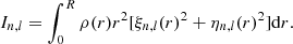Mathematical equation: $$ \begin{aligned} I_{n,l} = \int _0^R \rho (r)r^2[\xi _{n,l}(r)^2 + \eta _{n,l}(r)^2]\mathrm{d}r. \end{aligned} $$