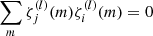 Mathematical equation: $ \sum\limits_m \zeta^{(l)}_j(m)\zeta^{(l)}_i(m) = 0 $
