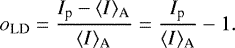 Mathematical equation: \begin{equation*}o_{\textrm{LD}} = \frac{I_{\textrm{p}} - \langle I \rangle_{\textrm{A}}}{\langle I \rangle_{\textrm{A}}} = \frac{I_{\textrm{p}}}{\langle I \rangle_{\textrm{A}}} - 1. \end{equation*}