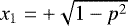 Mathematical equation: $x_1=+\sqrt{1-p^2}$