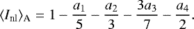 Mathematical equation: \begin{equation*}\langle I_{\textrm{nl}} \rangle_{\textrm{A}} = 1 - \frac{a_1}{5} - \frac{a_2}{3} - \frac{3a_3}{7} - \frac{a_4}{2}. \end{equation*}