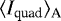 Mathematical equation: $\langle I_{\textrm{quad}} \rangle_{\textrm{A}}$