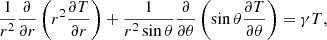 Mathematical equation: $$ \begin{aligned} \frac{1}{r^{2}}\frac{\partial }{{\partial }r}\left({r^{2}} \frac{{\partial }T}{{\partial }r} \right) + \frac{1}{r^{2}\sin {\theta }}\frac{\partial }{{\partial }\theta } \left({{\sin {\theta }}}\frac{{\partial }T}{{\partial }\theta } \right)=\gamma T, \end{aligned} $$