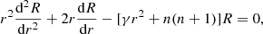 Mathematical equation: $$ \begin{aligned} r^{2}\frac{\mathrm{d} ^2R}{\mathrm{d} r^2}+2r\frac{\mathrm{d} R}{\mathrm{d} r}-[{\gamma }r^{2}+n(n+1)]R=0, \end{aligned} $$