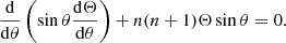 Mathematical equation: $$ \begin{aligned} \frac{\mathrm{d} }{\mathrm{d} \theta }\left(\sin \theta \frac{\mathrm{d} \Theta }{\mathrm{d} \theta }\right)+n(n+1)\Theta \sin \theta =0. \end{aligned} $$