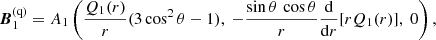 Mathematical equation: $$ \begin{aligned} {\boldsymbol{B}}_1^\text{(q)}=A_1 \left( \frac{Q_1(r)}{r}(3\cos ^2\theta -1),\ -\frac{\sin \theta \,\cos \theta }{r}\frac{\mathrm{d} }{\mathrm{d} r}[rQ_1(r)],\ 0\right), \end{aligned} $$