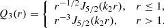 Mathematical equation: $$ \begin{aligned} Q_3(r) = {\left\{ \begin{array}{ll} r^{-1/2}J_{5/2}(k_2r),&r \le 1, \\ r^{-3}J_{5/2}(k_2r),&r > 1. \end{array}\right.} \end{aligned} $$