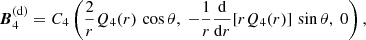 Mathematical equation: $$ \begin{aligned} {\boldsymbol{B}}_4^\mathrm{(d)} =C_4\left(\frac{2}{r}Q_4(r)\,\cos \theta , \ -\frac{1}{r}\frac{\mathrm{d} }{\mathrm{d} r}[rQ_4(r)]\,\sin \theta , \ 0 \right), \end{aligned} $$