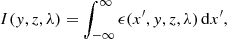 Mathematical equation: $$ \begin{aligned} I(y,z,\lambda )&= \int _{-\infty }^\infty \epsilon (x^{\prime },y,z,\lambda )\,{\mathrm{d} } x^{\prime }, \end{aligned} $$