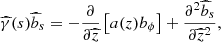 Mathematical equation: $$ \begin{aligned} \widehat{\gamma }({s})\widehat{b}_s&=-\frac{\partial }{\partial {\widehat{z}}}\left[ a(z) b_\phi \right] +\frac{\partial ^2 \widehat{b}_s}{\partial {\widehat{z}}^2}, \end{aligned} $$