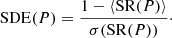 Mathematical equation: $$ \begin{aligned} \mathrm{SDE}(P) = \frac{1 - \langle \mathrm{SR}(P)\rangle }{\sigma (\mathrm{SR}(P))}\cdot \end{aligned} $$