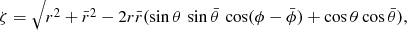 Mathematical equation: $$ \begin{aligned} \zeta = \sqrt{r^2 + {\bar{r}}^2 -2r{\bar{r}} (\sin \theta \, \sin {\bar{\theta }} \, \cos (\phi - {\bar{\phi }}) + \cos \theta \cos {\bar{\theta }})},\end{aligned} $$