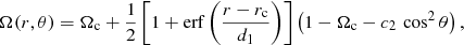 Mathematical equation: $$ \begin{aligned} \Omega (r,\theta )&= \Omega _{\rm c} + \frac{1}{2} \left[ 1 + \mathrm{erf} \left(\frac{r - r_{\rm c}}{d_1} \right) \right] \left( 1 - \Omega _{\rm c} - c_2 \, \cos ^2 \theta \right), \end{aligned} $$