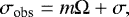 Mathematical equation: \begin{equation*} \sigma_{\textrm{obs}} = m \Omega + \sigma,\end{equation*}