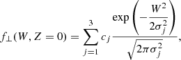 Mathematical equation: $$ \begin{aligned} f_\perp (W,Z=0) = \sum _{j=1}^3 c_j\frac{\exp \left(-\dfrac{W^2}{2\sigma _j^2}\right)}{\sqrt{2\pi \sigma _j^2}}, \end{aligned} $$