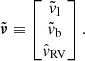 Mathematical equation: $$ \begin{aligned} \tilde{\boldsymbol{\nu }} \equiv \begin{bmatrix} \tilde{{ v}}_{\rm l} \\ \tilde{{ v}}_{\rm b} \\ \hat{{ v}}_{\rm RV} \end{bmatrix}. \end{aligned} $$
