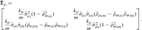 Mathematical equation: $$ \begin{aligned}&\tilde{{\boldsymbol{\Sigma }}}_\mu = \nonumber \\&\begin{bmatrix} \dfrac{k_\mu }{\varpi }\hat{\sigma }_{\mu _{\rm l}}^2(1-\hat{\rho }_{\varpi \mu _{\rm l}}^2)&\dfrac{k_\mu }{\varpi }\hat{\sigma }_{\mu _{\rm l}}\hat{\sigma }_{\mu _{\rm b}}(\hat{\rho }_{\mu _{\rm l}\mu _{\rm b}}-\hat{\rho }_{\varpi \mu _{\rm l}}\hat{\rho }_{\varpi \mu _{\rm b}}) \\ \dfrac{k_\mu }{\varpi }\hat{\sigma }_{\mu _{\rm l}}\hat{\sigma }_{\mu _{\rm b}}(\hat{\rho }_{\mu _{\rm l}\mu _{\rm b}}-\hat{\rho }_{\varpi \mu _{\rm l}}\hat{\rho }_{\varpi \mu _{\rm b}})&\dfrac{k_\mu }{\varpi }\hat{\sigma }_{\mu _{\rm b}}^2(1-\hat{\rho }_{\varpi \mu _{\rm b}}^2) \end{bmatrix}. \end{aligned} $$