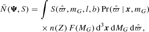 Mathematical equation: $$ \begin{aligned}&\bar{N}({\boldsymbol{\Psi }},S) = \int S(\hat{\varpi },m_G,l,b)\, \mathrm{Pr}(\hat{\varpi } \, | \, {\boldsymbol{x}},m_G) \nonumber \\&\quad \quad \quad \quad \quad \quad \times n(Z)\, F(M_G)\, \mathrm{d}^3{\boldsymbol{x}}\, \mathrm{d} M_G\, \mathrm{d}\hat{\varpi }, \end{aligned} $$