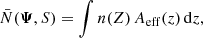 Mathematical equation: $$ \begin{aligned} \bar{N}({\boldsymbol{\Psi }},S) = \int n(Z)\,A_{\rm eff}(z)\, \mathrm{d} z, \end{aligned} $$