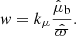 Mathematical equation: $$ \begin{aligned} { w} = k_\mu \frac{\hat{\mu }_{\rm b}}{\hat{\varpi }}. \end{aligned} $$
