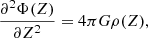 Mathematical equation: $$ \begin{aligned} \frac{\partial ^2\Phi (Z)}{\partial Z^2} = 4\pi G \rho (Z), \end{aligned} $$